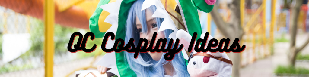 OC Cosplay Ideas