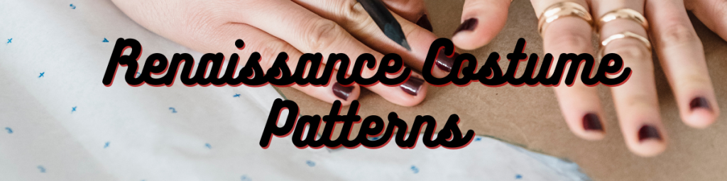 Renaissance Costume Patterns
