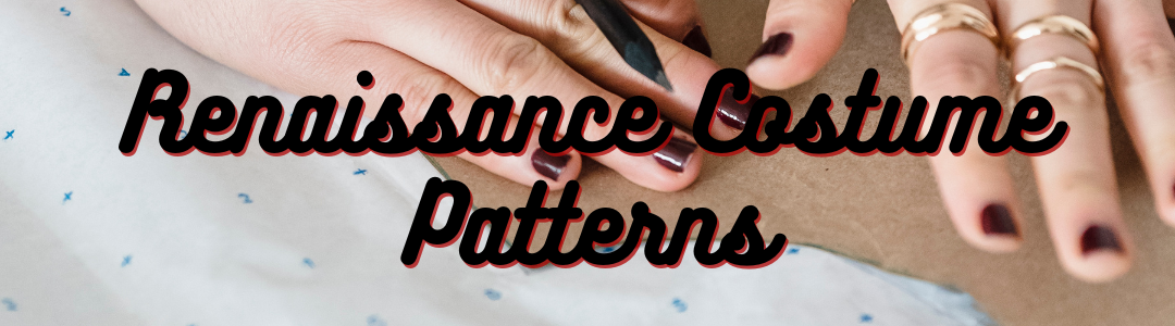 Renaissance Costume Patterns