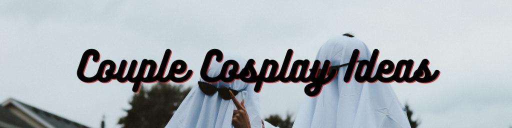 Couple Cosplay Ideas