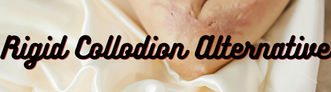 Rigid Collodion Alternative