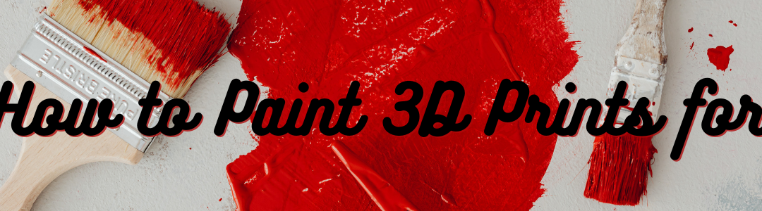 How to Paint 3D Prints for Cosplay